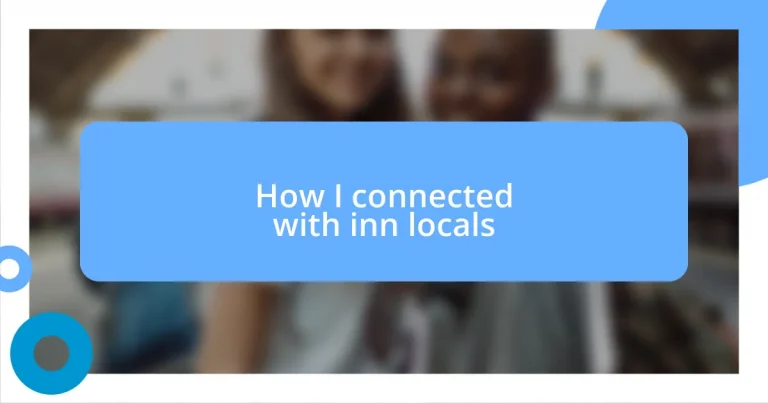 How I connected with inn locals