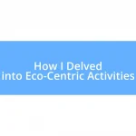 How I Delved into Eco-Centric Activities