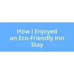 How I Enjoyed an Eco-Friendly Inn Stay