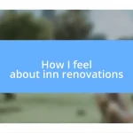 How I feel about inn renovations