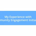 My Experience with Community Engagement Initiatives