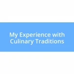 My Experience with Culinary Traditions