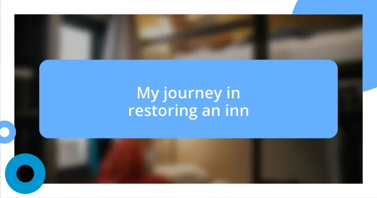 My journey in restoring an inn