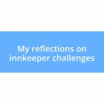 My reflections on innkeeper challenges