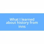 What I learned about history from inns