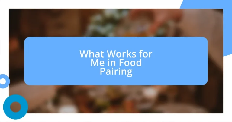 What Works for Me in Food Pairing